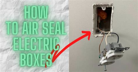 how to air seal electrical boxes in attic|attic electrical box air sealing.